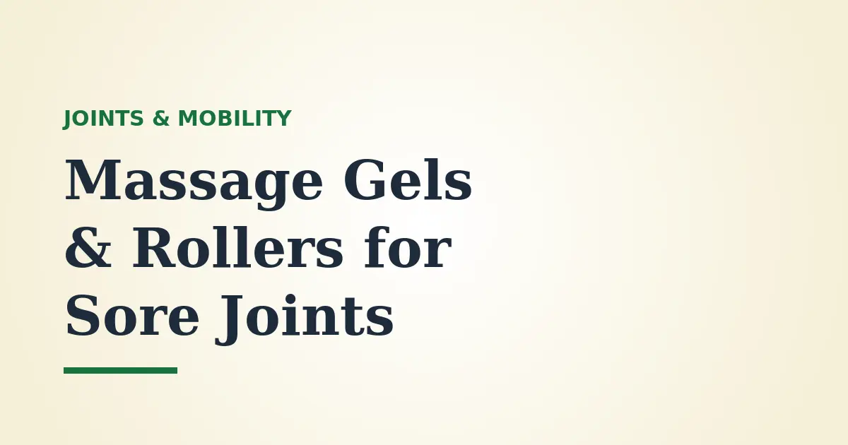 Massage Gels and Rollers for Sore Muscles and Joints: Arnica, MSM and Magnesium Explained